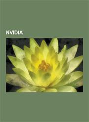 Nvidia Geforce, Geforce 256, Geforce Fx Series, Comparison of Nvidia Graphics Processing Units, Geforce 8 Series, 3dfx Intera,1230579826,9781230579825