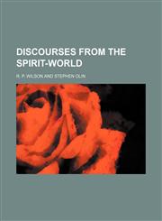 Discourses From the Spirit-World,1150063394,9781150063398