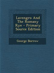 Lavengro And The Romany Rye - Primary Source Edition,1295040018,9781295040018