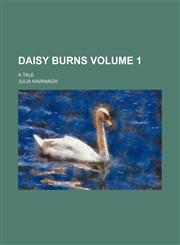 Daisy Burns Volume 1; a tale,1231096829,9781231096826