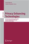 Privacy Enhancing Technologies 4th International Workshop, PET 2004, Toronto, Canada, May 26-28, 2004, Revised Selected Papers,3540262032,9783540262039