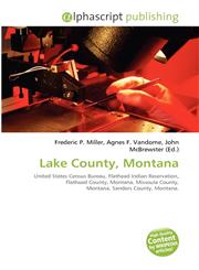 Lake County, Montana,613563559X,9786135635591