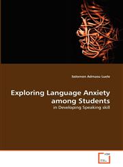 Exploring Language Anxiety among Students,3639319303,9783639319309