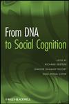 From DNA to Social Cognition,0470543965,9780470543962