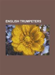 English Trumpeters Roy Castle, Roger Ruskin Spear, Eddie Calvert, Derek Watkins, David Mason, Andy Diagram, Joan Hinde, Erran Baron Cohen,1156124530,9781156124536