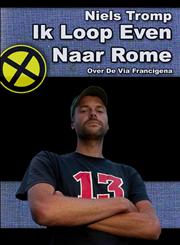 Ik Loop Even Naar Rome Over de Via Francigena,1471095231,9781471095238