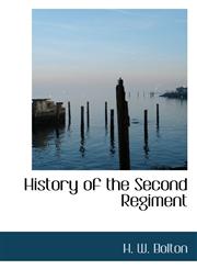 History of the Second Regiment,1117507017,9781117507019