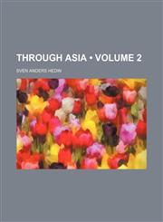 Through Asia (Volume 2),1235006719,9781235006715