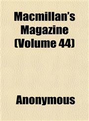 Macmillan's Magazine (Volume 44),1152397524,9781152397521