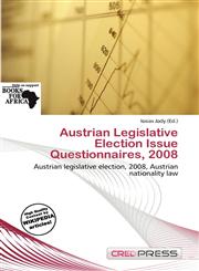Austrian Legislative Election Issue Questionnaires, 2008,6138315006,9786138315001