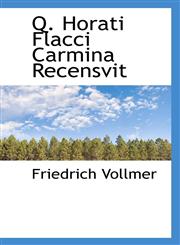 Q. Horati Flacci Carmina Recensvit,1116362457,9781116362459
