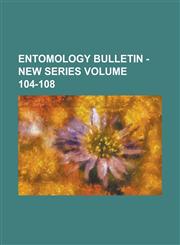 Entomology bulletin - new series Volume 104-108,123008293X,9781230082936