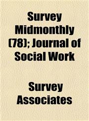 Survey Midmonthly (78); Journal of Social Work,1153562448,9781153562447