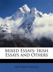 Mixed Essays Irish Essays and Others,1146737890,9781146737890
