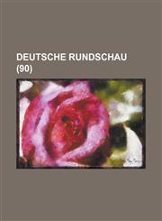 Deutsche Rundschau (90),1234628406,9781234628406