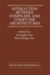 Interaction Between Compilers and Computer Architectures,0792373707,9780792373704