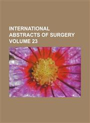 International abstracts of surgery Volume 23,1231261463,9781231261460