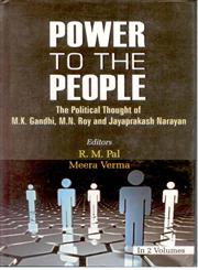 Power to the People The Political Thought of the M.K. Gandhi, M.N. Roy and Jayaprakash Narayan : Primary Texts and Critical Readings 2 Vols.,8121209277,9788121209274