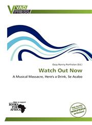 Watch Out Now,6137931560,9786137931561