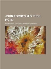 John Forbes M.d. F.r.s. F.g.s.,1151290335,9781151290335