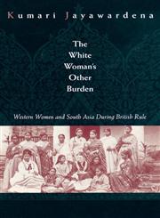 The White Woman's Other Burden,0415911052,9780415911054
