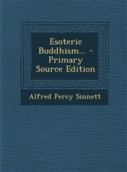 Esoteric Buddhism... - Primary Source Edition,1295377373,9781295377374