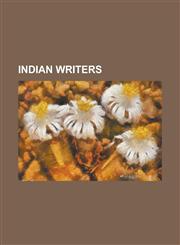 Indian Writers Jawaharlal Nehru, Vinoba Bhave, Khwaja Ahmad Abbas, George Robert Aberigh-MacKay, Arundhati Roy, Osho, C. Rajagopalach,1234570734,9781234570736