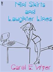 Mini Skirts and Laughter Lines,1908208295,9781908208293