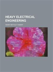 Heavy electrical engineering,1154909859,9781154909852