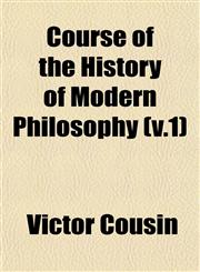 Course of the History of Modern Philosophy (v.1),1153374919,9781153374910