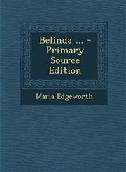 Belinda ... - Primary Source Edition,1294707140,9781294707141