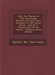 With the Tibetans in Tent and Temple; Narrative of Four Years' Residence on the Tibetan Border, and of a Journey Into the Far Interior - Primary Sourc,1295548828,9781295548828