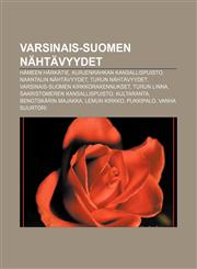 Varsinais-Suomen nähtävyydet Hämeen Härkätie, Kurjenrahkan kansallispuisto, Naantalin nähtävyydet, Turun nähtävyydet,1232052930,9781232052937