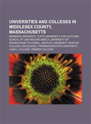 Universities and colleges in Middlesex County, Massachusetts Brandeis University, Tufts University, The Fletcher School of Law and Diplomacy,1233130528,9781233130528