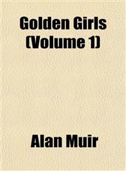 Golden Girls (Volume 1),1153255936,9781153255936