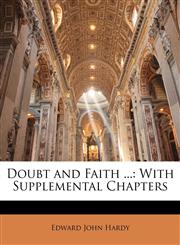 Doubt and Faith ... With Supplemental Chapters,1143079795,9781143079795