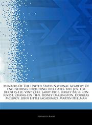 Articles On Members Of The United States National Academy Of Engineering, including Bill Gates, Bill Joy, Tim Berners-lee, Vint Cerf, Larry Page, Sergey Brin, Ron Rivest, Chang-lin Tien, Sidney Darlington, Douglas Mcilroy,1243211814,9781243211811