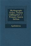 Mythographi Graeci, Volume 2, Part 1,1289380384,9781289380380
