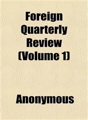 Foreign Quarterly Review (Volume 1),1152461850,9781152461857
