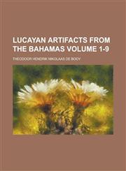 Lucayan Artifacts from the Bahamas Volume 1-9,1234192101,9781234192105