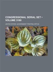 Congressional Serial Set (Volume 3180),1235403416,9781235403415