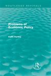 Problems of Economic Policy,0415610710,9780415610711
