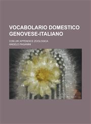 Vocabolario Domestico Genovese-Italiano; Con Un' Appendice Zoologica,1234476436,9781234476434