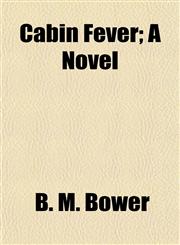 Cabin Fever; A Novel,1150433205,9781150433207