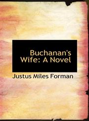 Buchanan's Wife A Novel,1110153260,9781110153268