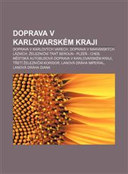 Doprava v Karlovarském kraji Doprava v Karlových Varech, Doprava v Mariánských Lázních, Železniční trať Beroun - Plzeň - Cheb,1232826057,9781232826057