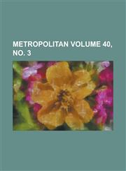 Metropolitan Volume 40, no. 3,1236938550,9781236938558
