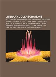 Literary collaborations Good Omens, William Ashbless, A Walking Tour of the Shambles, Flare, Ellery Queen, Rama II, Diary of a Nobody,1155560507,9781155560502