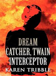 Dream Catcher, Twain Interceptor,1462692591,9781462692590