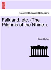 Falkland, etc. (The Pilgrims of the Rhine.).,1241237298,9781241237295